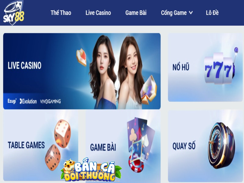 Khuyến Bắn Cá Đổi Thưởng Sky88 Đôi nét trọng điểm về sân chơi Sky88