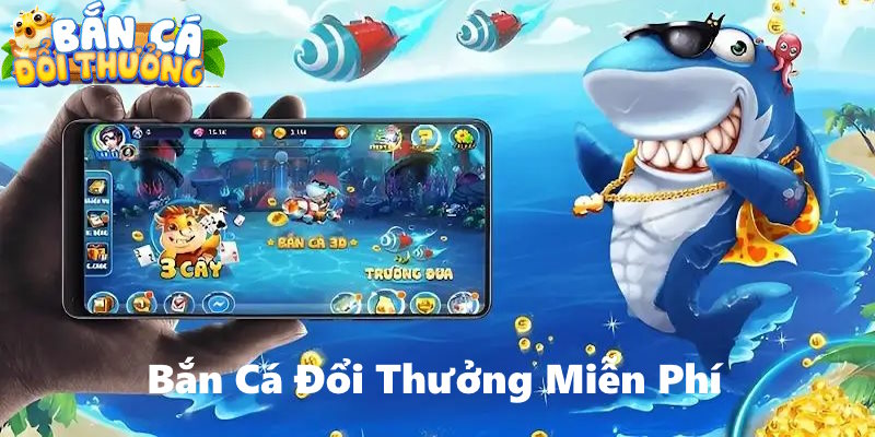 Chơi Bắn Cá Đổi Thưởng Miễn Phí Săn Thưởng Mỗi Ngày Thông tin ban đầu bạn cần nắm vững về game bắn cá đổi thưởng miễn phí