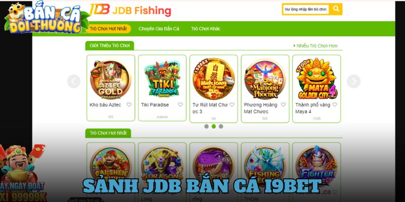 Bắn Cá I9BET - Sân Chơi Đổi Thưởng Đỉnh Cao Năm 2025 JBD Fishing mang đến nhiều siêu phẩm